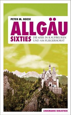Buchcover des Romans Allgäu Sixties