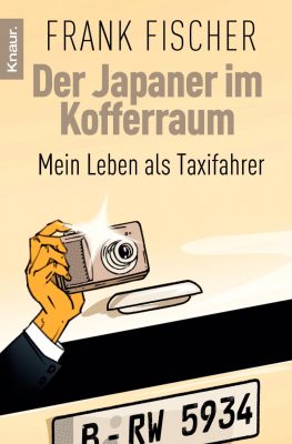 Buchcover von Der Japaner im Kofferraum – Mein Leben als Taxifahrer