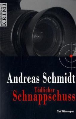 Cover von Tödlicher Schnappschuss von Andreas Schmidt