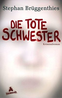 Buchcover des Kriminalromans Die tote Schwester