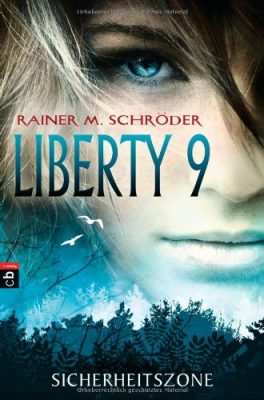 Buchcover: Liberty 9 – Sicherheitszone von Rainer M. Schröder