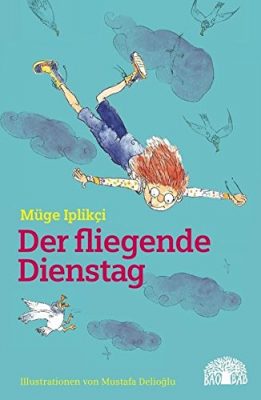 Buchcover des Kinderbuchs Der fliegende Dienstag