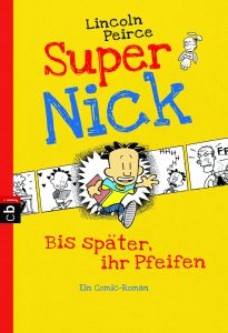 Super Nick – Bis später, ihr Pfeifen