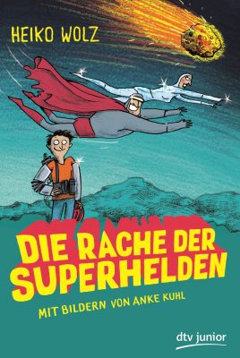 Buchcover: Die Rache der Superhelden von Heiko Wolz
