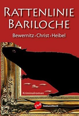 Buchcover des Kriminalromans Rattenlinie Bariloche