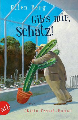 Buchcover des Romans Gib’s mir, Schatz!