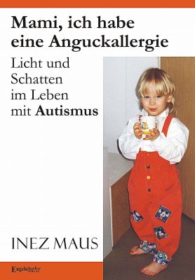 Buchcover der Autobiografie Mami, ich habe eine Anguckallergie