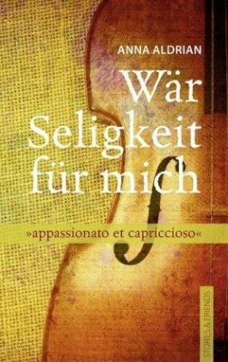 Buchcover des Romans Wär Seligkeit für mich