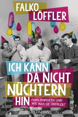 Cover von Ich kann da nicht nüchtern hin von Falko Löffler