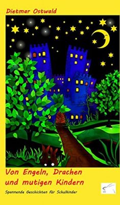 Buchcover des Kinderbuchs Von Engeln, Drachen und mutigen Kindern