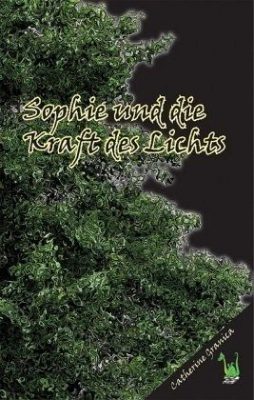 Buchcover: Sophie und die Kraft des Lichts