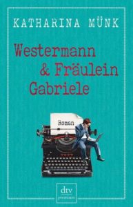 Westermann & Fräulein Gabriele