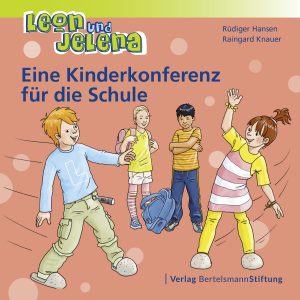 Leon und Jelena – Eine Kinderkonferenz für die Schule