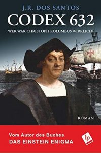 Codex 632. Wer war Christoph Kolumbus wirklich?