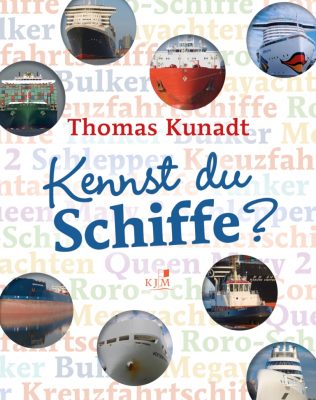 Buchcover des Kinderbuchs Kennst du Schiffe?' von Thomas Kunadt