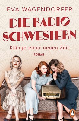 Buchcover des Romans Die Radioschwestern - Klänge einer neuen Zeit