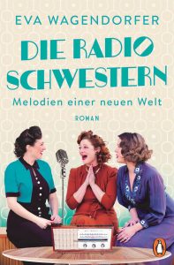 Die Radioschwestern - Melodien einer neuen Welt