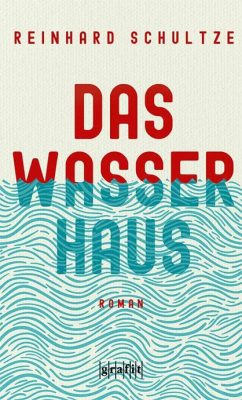 Cover von Das Wasserhaus von Reinhard Schultze