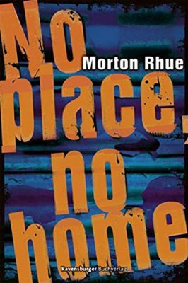 Cover von No place, no home von Morton Rhue