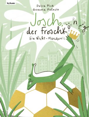 Cover von Josch, der Froschkönig von Petra Piuk