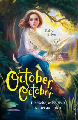 Cover von October, October - Die weite, wilde Welt wartet auf mich von Katya Balen