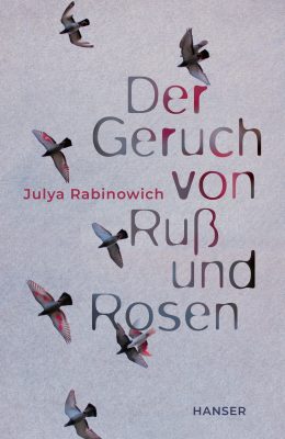 Cover von Der Geruch von Ruß und Rosen von Julya Rabinowich