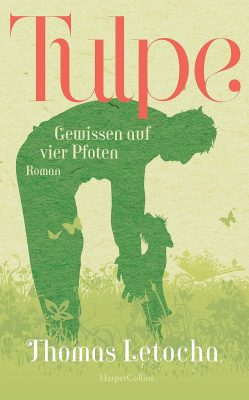 Cover von Tulpe - Gewissen auf vier Pfoten von Thomas Letocha