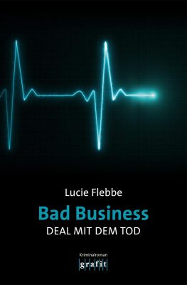 Cover von Bad Business. Deal mit dem Tod von Lucie Flebbe