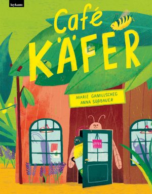 Cover von Café Käfer von Marie Gamillscheg und Anna Süßbauer