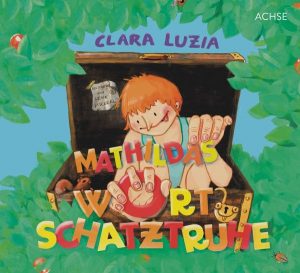 Cover von Mathildas Wortschatztruhe von Clara Luzia