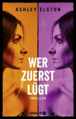 Cover von Wer zuerst lügt von Ashley Elston