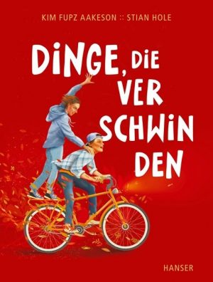 Cover von Dinge, die verschwinden von Kim Fupz Aakeson und Stian Hole