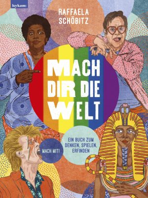 Cover von Mach dir die Welt von Raffaela Schöbitz