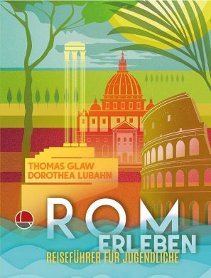 Cover von Rom erleben von Thomas Glaw und Dorothea Lubahn