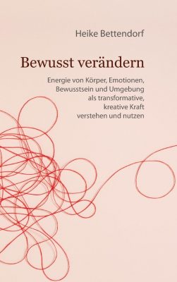 Cover von Bewusst verändern von Heike Bettendorf