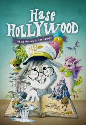 Hase Hollywood und das Geheimnis des Drachenlandes