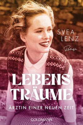 Cover von Lebensträume - Ärztin einer neuen Zeit von Svea Lenz