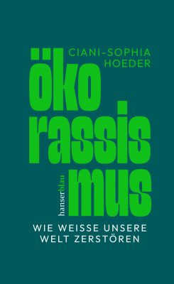 Buchcover des Sachbuchs Ökorassismus
