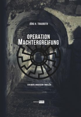 Cover von Operation Machtergreifung von Jörg H. Trauboth