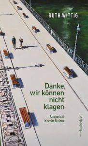 Cover von Danke, wir können nicht klagen von Ruth Wittig