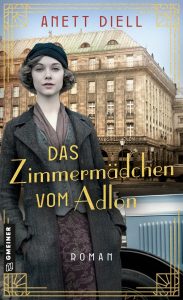 Cover von Das Zimmermädchen vom Adlon von Anett Diell