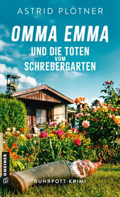 Cover von Omma Emma und die Toten vom Schrebergarten von Astrid Plötner