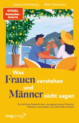 Cover von Was Frauen verstehen und Männer nicht sagen von Saskia Hirschberg und Maik Neumann