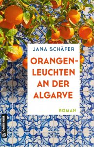 Cover von Orangenleuchten an der Algarve von Jana Schäfer