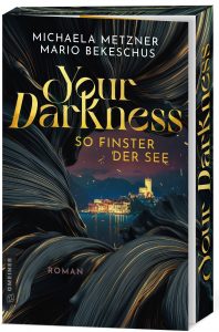Cover von Your Darkness - so finster der See von Mario Bekeschus und Michaela Metzner