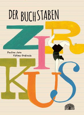 Buchcover: Der Buchstabenzirkus von Paulina Jara
