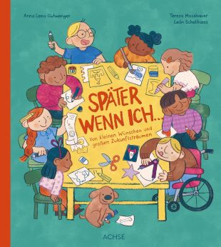 Buchcover: Später wenn ich ... von Teresa Mossbauer und León Schellhaas